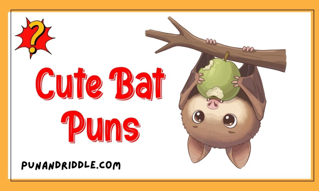 Cute Bat Puns