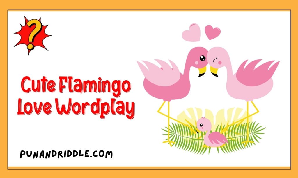 Cute Flamingo Love Wordplay