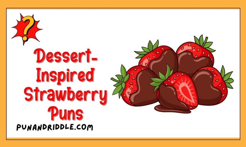 Dessert-Inspired Strawberry Puns
