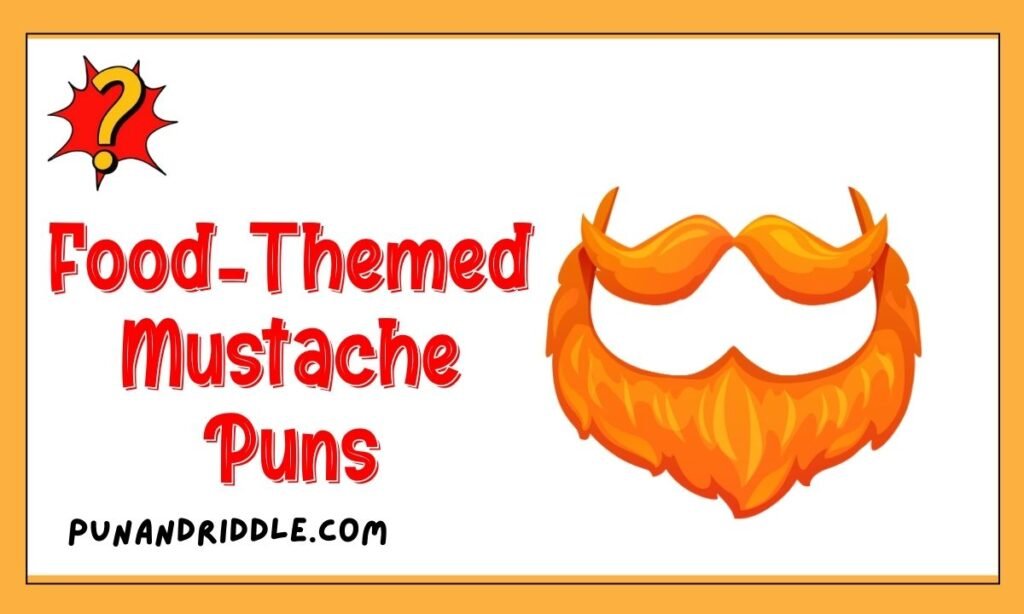 Food-Themed Mustache Puns