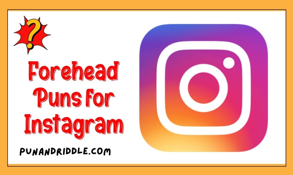 Forehead Puns for Instagram