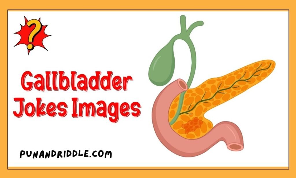 Gallbladder Jokes Images