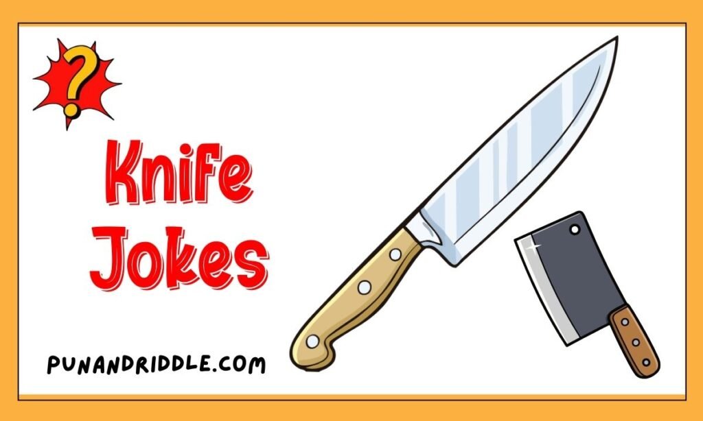 Knife Jokes