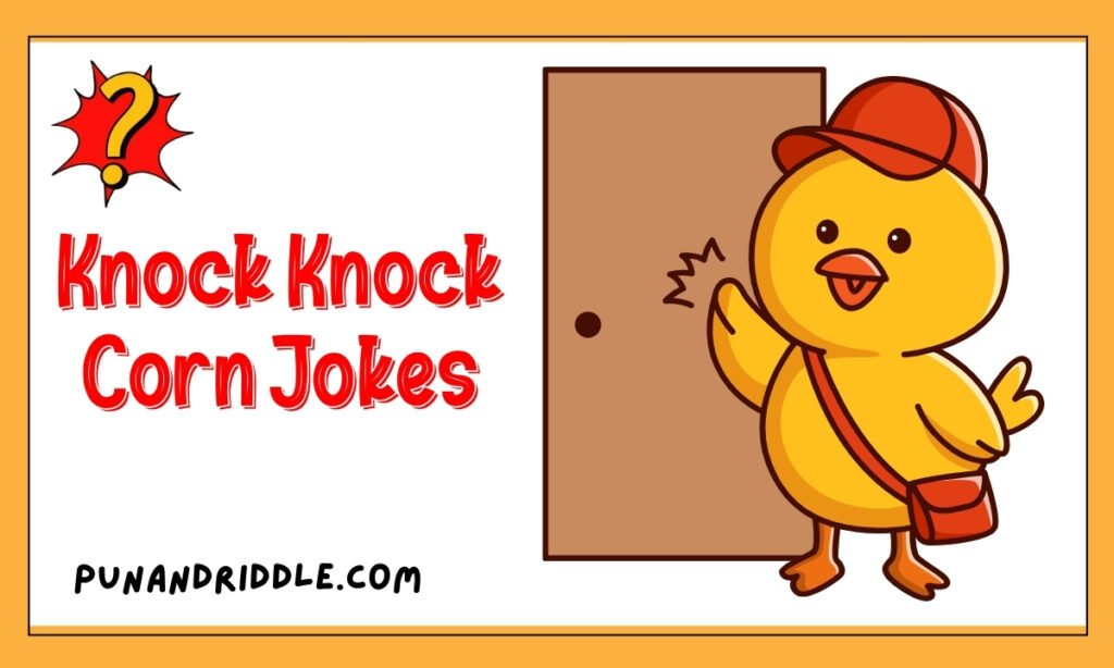 Knock Knock Corn Jokes