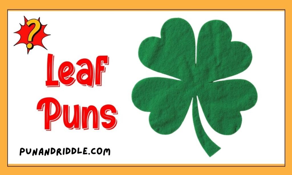 520+ Leaf Puns: Cute, Short One-Liners for Love and Instagram Captions