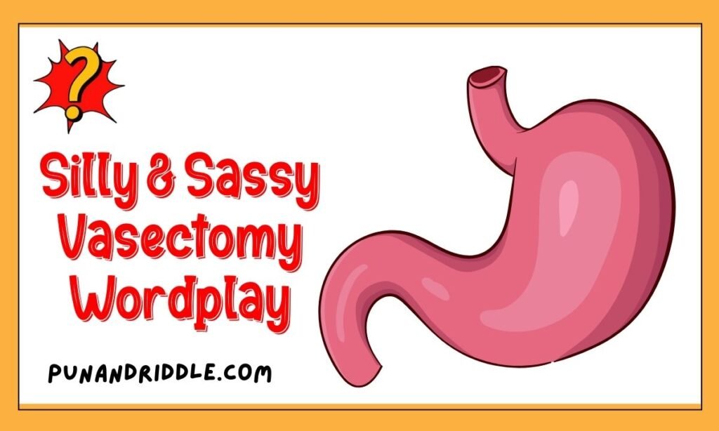 Silly & Sassy Vasectomy Wordplay