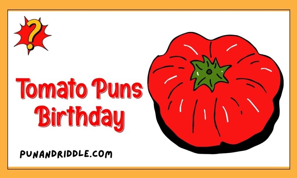 Tomato Puns Birthday