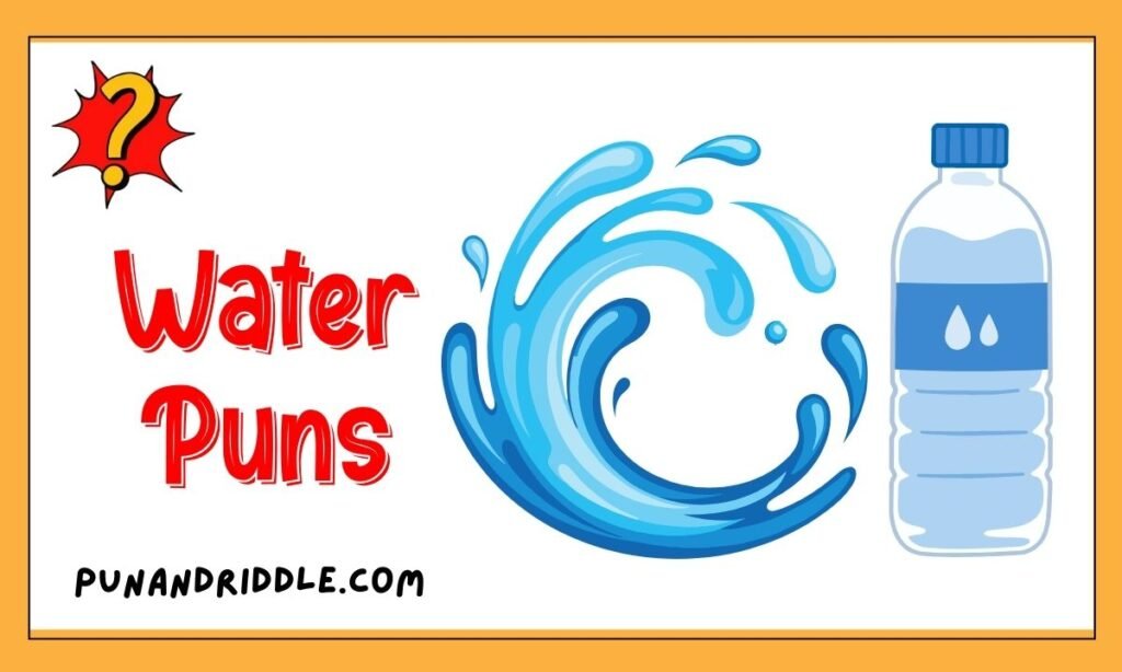 299 Clever Water Puns for Your Next Gathering!