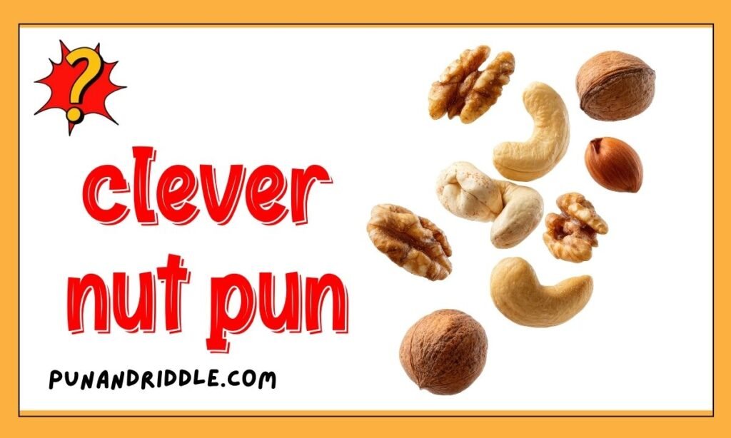 clever nut pun