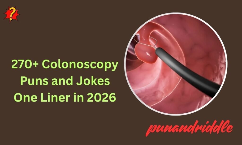 270+ Colonoscopy Puns and Jokes One Liner in 2026
