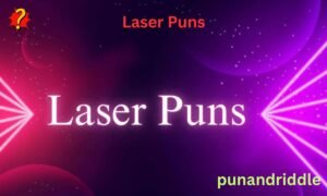 300+ Hilarious Laser Puns to Light Up Your Day For 2026