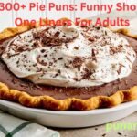 300+ Pie Puns: Funny Short One Liners For Adults