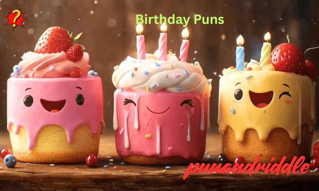 450+ Birthday Puns & One-Liners That Take the Cake 2026! 