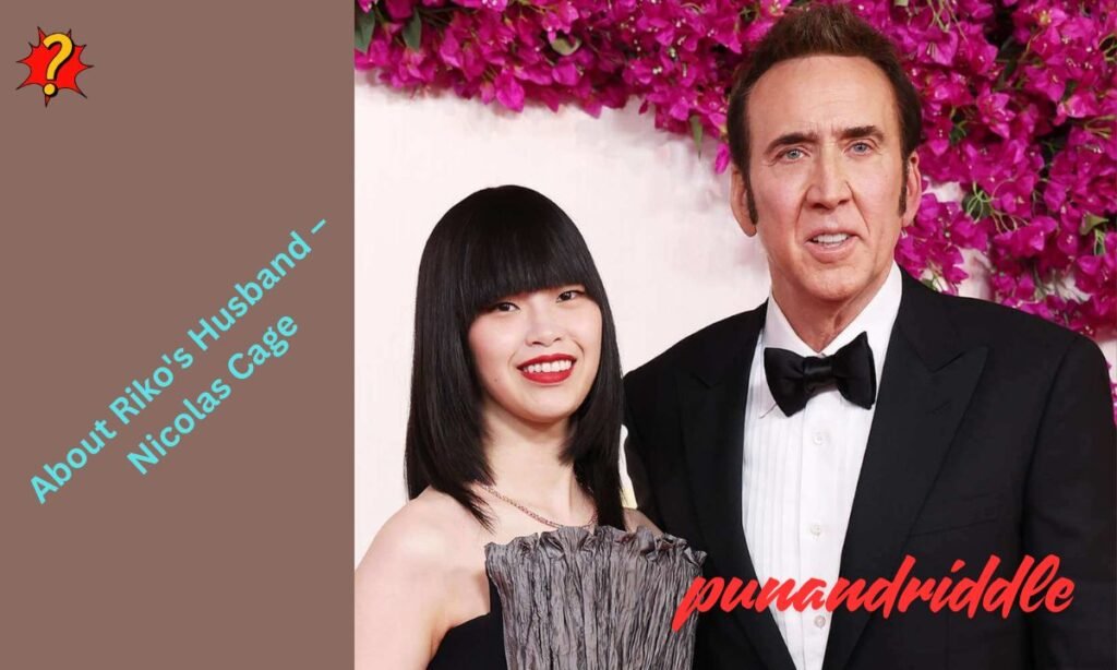 About Riko's Husband – Nicolas Cage