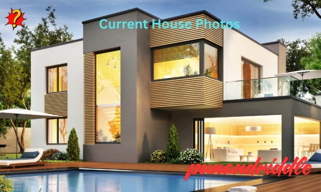 Current House Photos