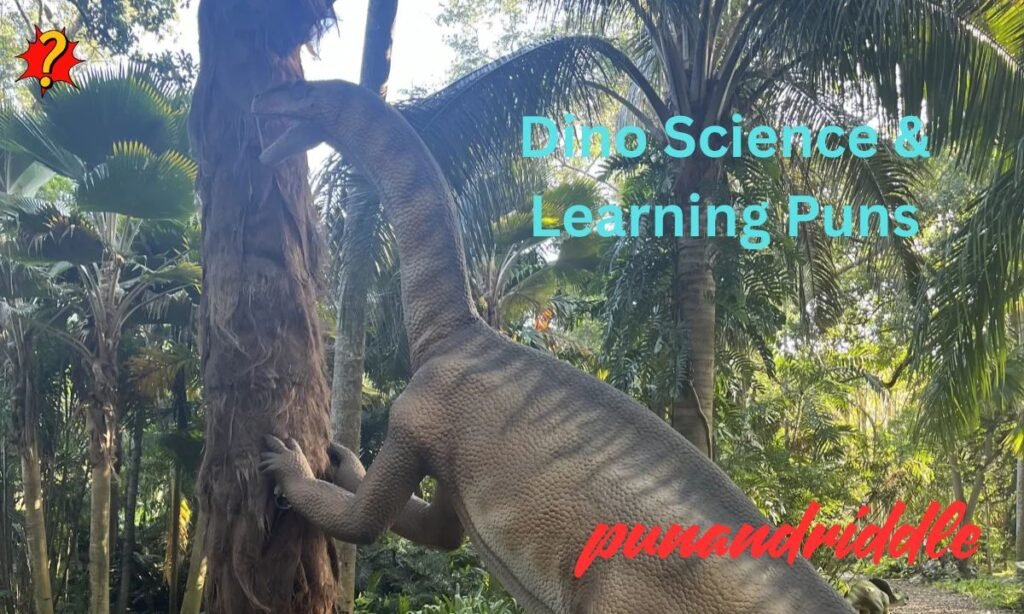 Dino Science & Learning Puns
