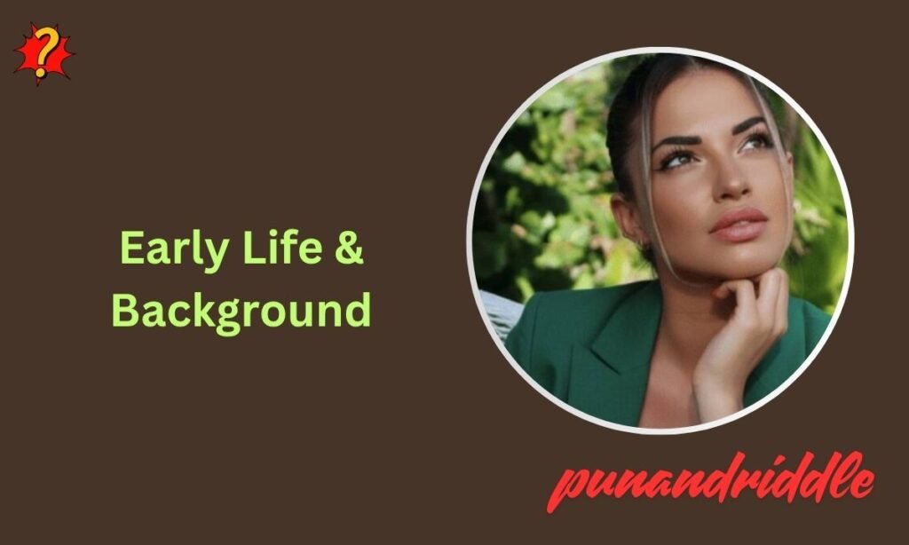 Early Life & Background