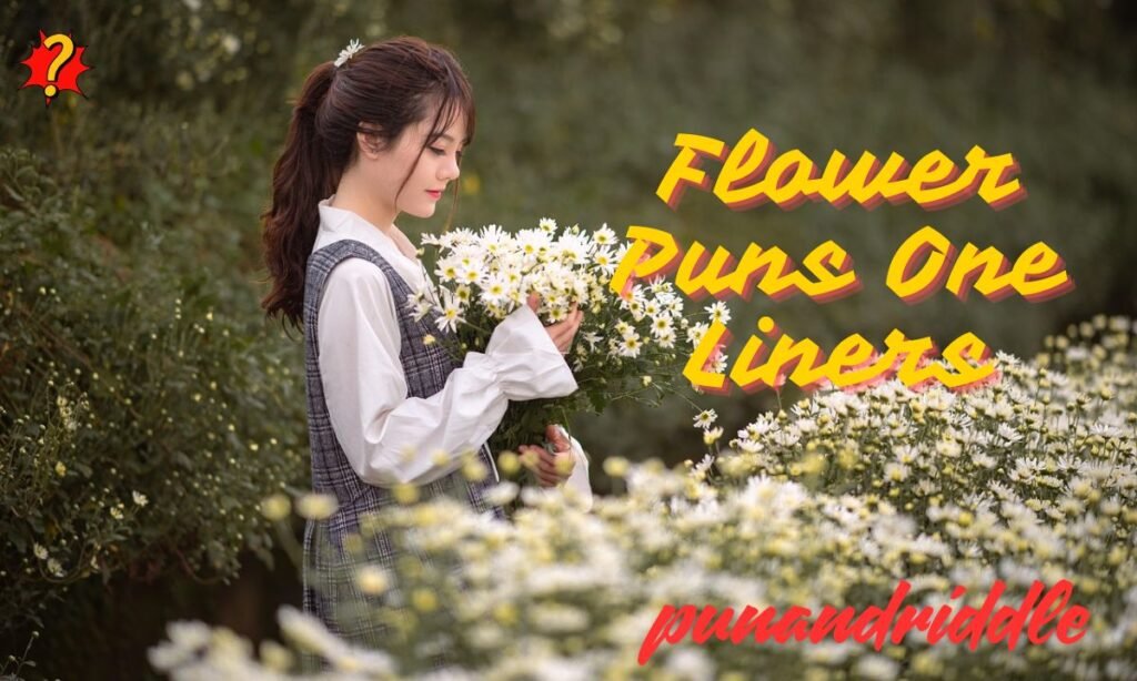 Flower Puns One Liners