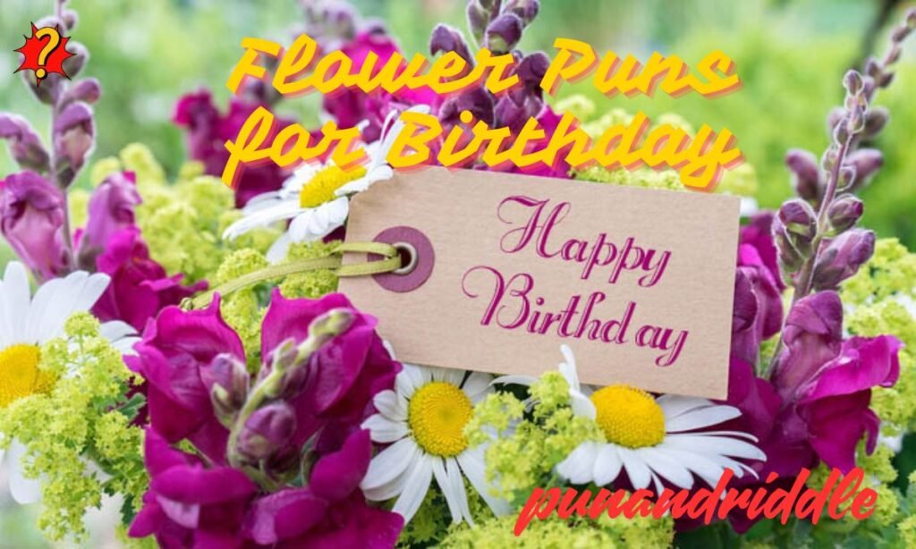 Flower Puns for Birthday
