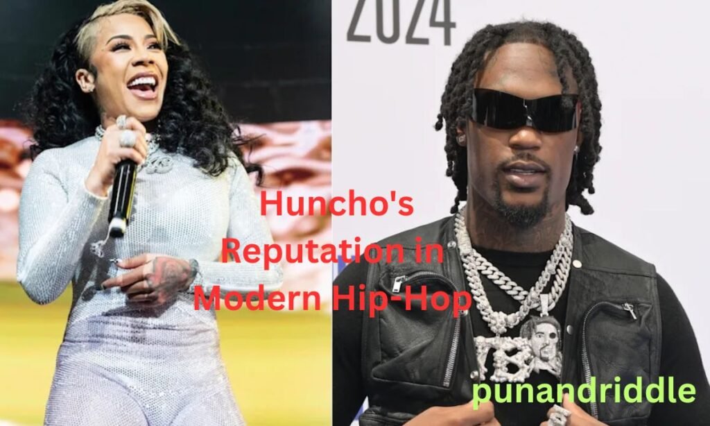 Huncho's Reputation in Modern Hip-Hop