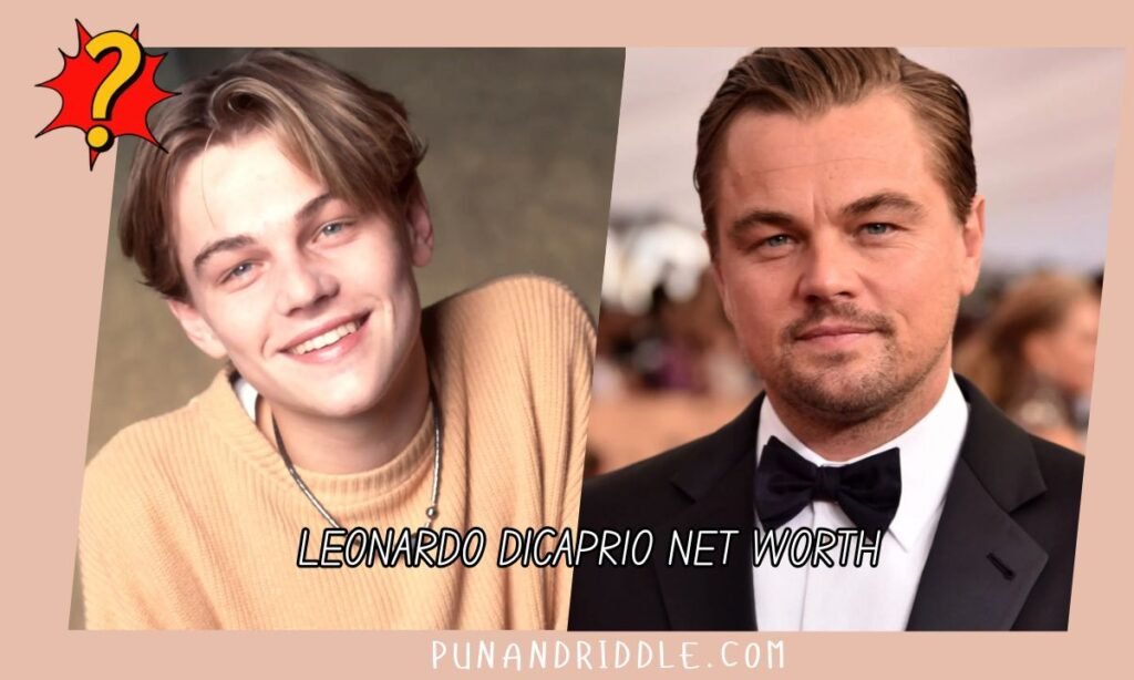 Leonardo DiCaprio Net Worth 2026: Movies, Salary & Fortune