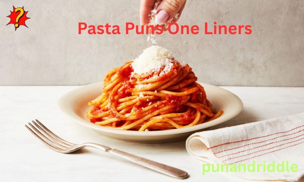 Pasta Puns One Liners