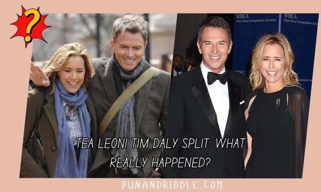 Téa Leoni Tim Daly Split: What Really Happened?
