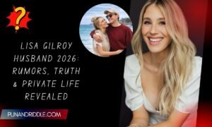 Lisa Gilroy Husband 2026: Rumors, Truth & Private Life Revealed