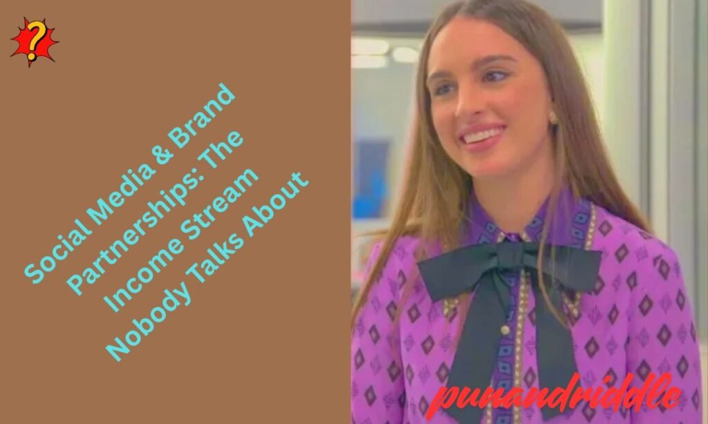Social Media & Brand Partnerships: The Income Stream Nobody Talks About