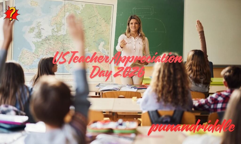 US Teacher Appreciation Day 2026: Celebrating the Educators Who Shape Our Future